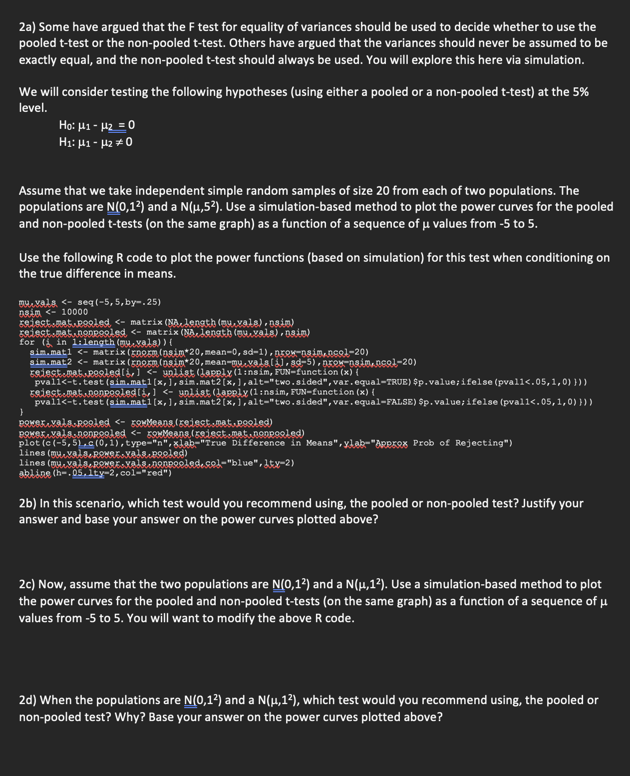 2a) Some have argued that the F test for equality