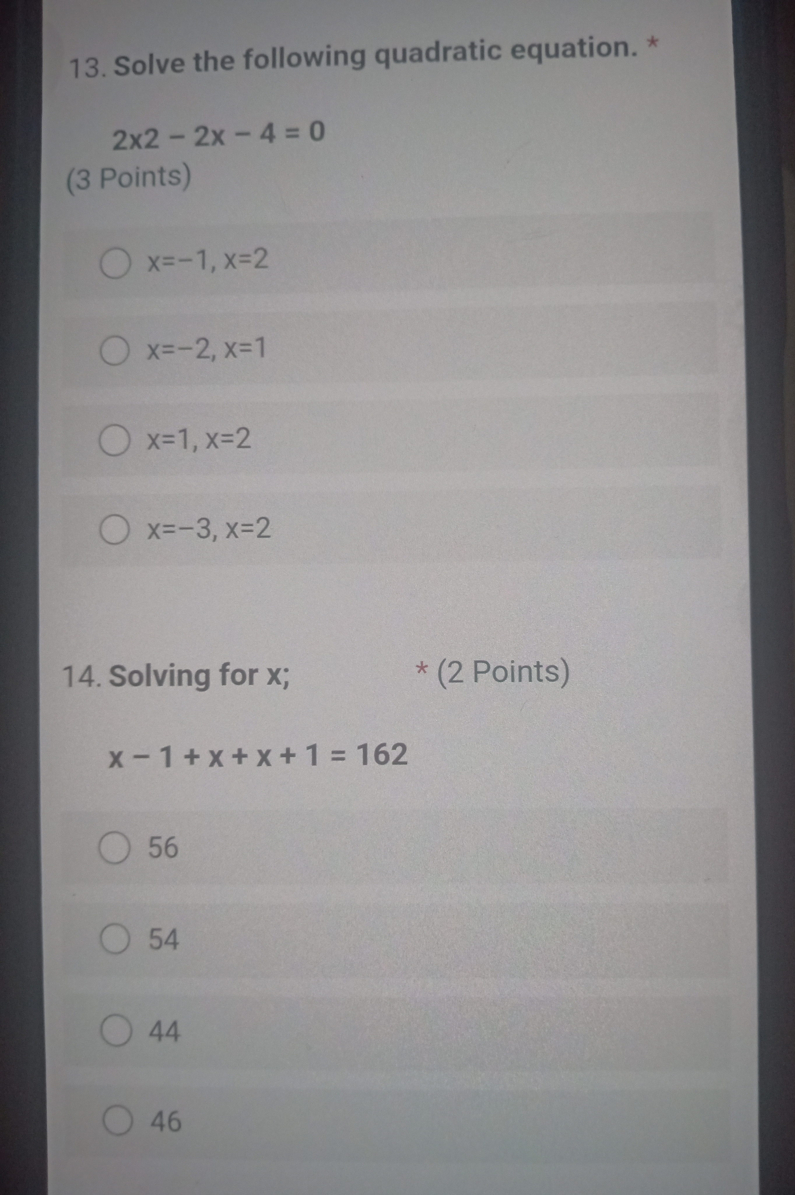 11. Solve the following quadratic equation. * (3