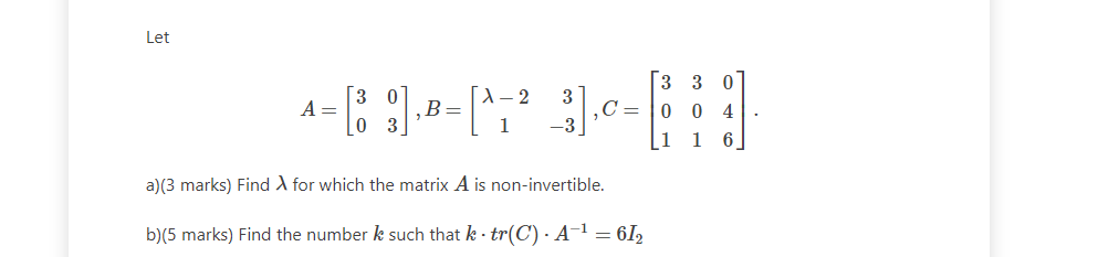 Let 0 A = 0 4 1 6 a) (3 marks) Find ) for which