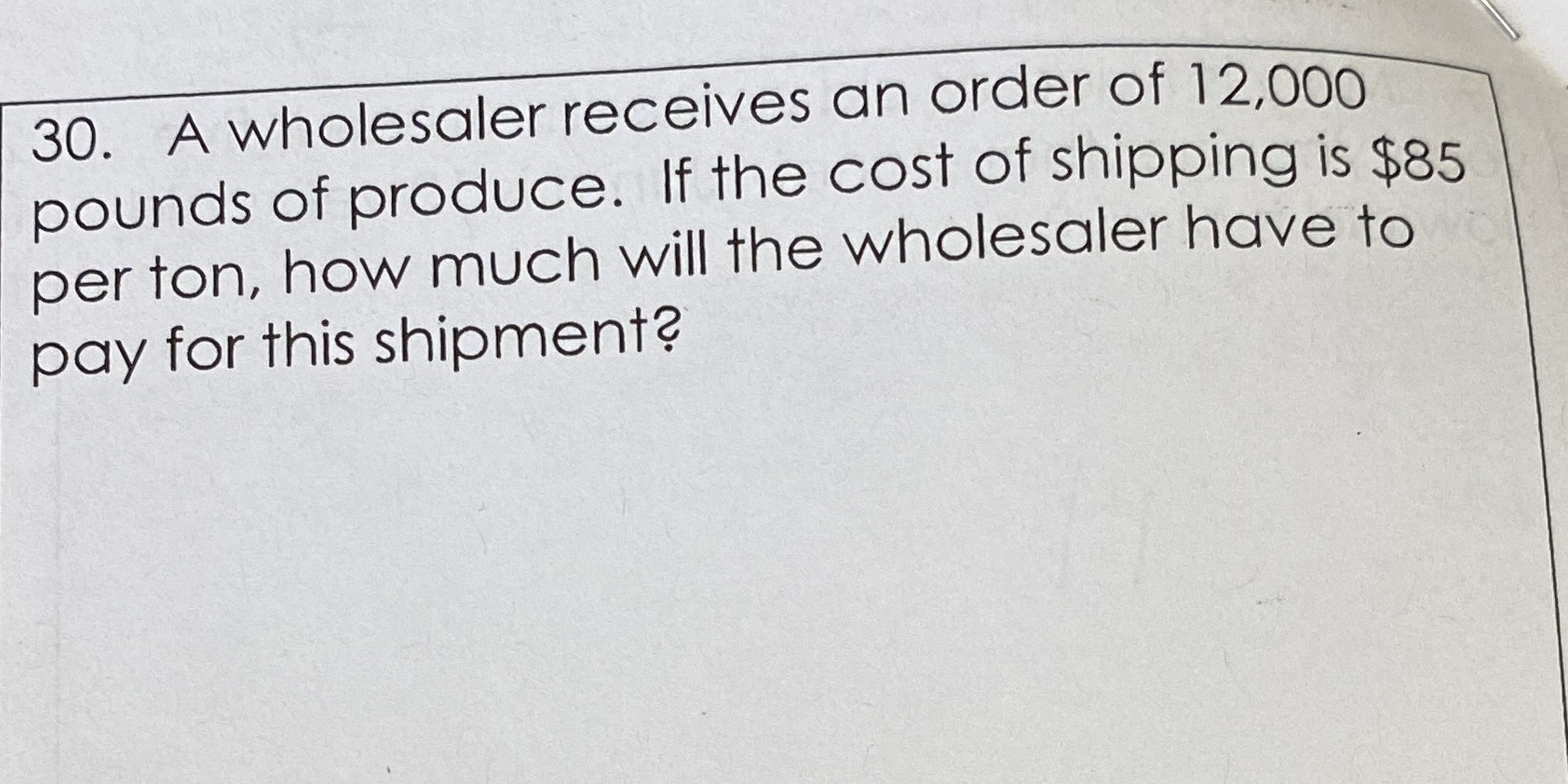30. A wholesaler receives an order of 12,000