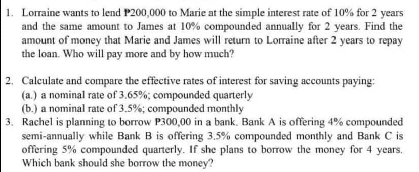 to Lorraine wants to lend P200000 to Marie at the