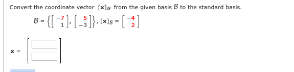 Convert the coordinate vector [x]s from the given