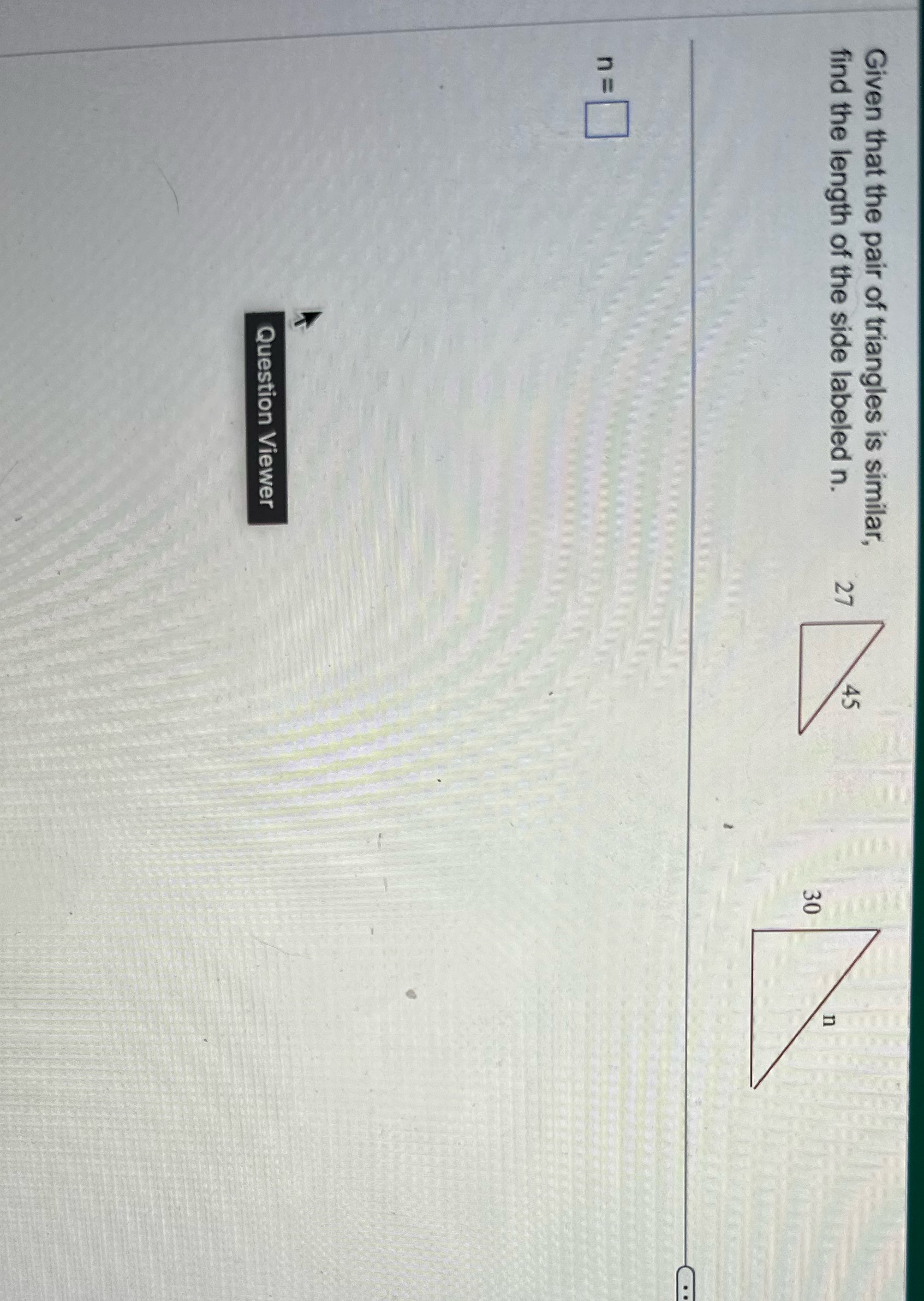 Given that the pair of triangles is similar, find