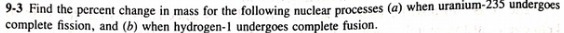 9-3 Find the percent change in mass for the