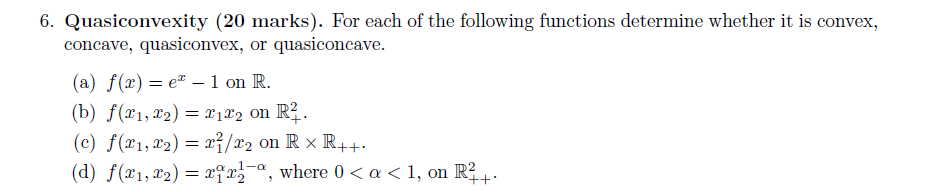 6. Quasiconvexity (20 marks). For each of the