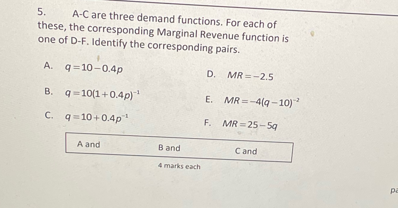 5. A-C are three demand functions. For each of