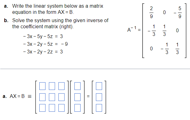a. Write the linear system below as a matrix