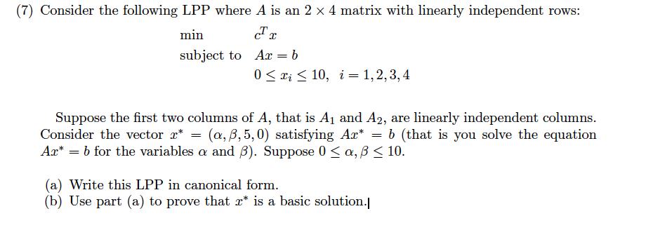 Consider the following LPP where A is an 2 4