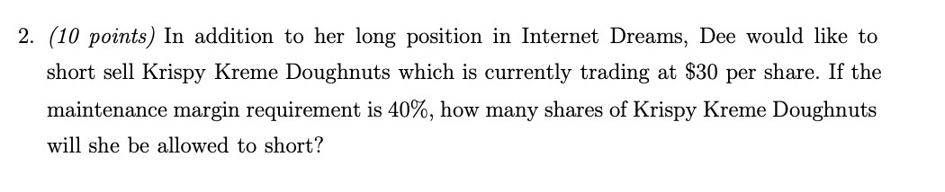 2. {10 points) In addition to her long position