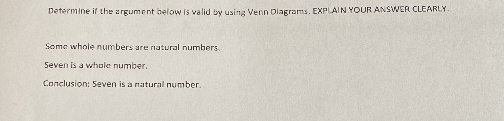 Determine if the argument below is valid by using