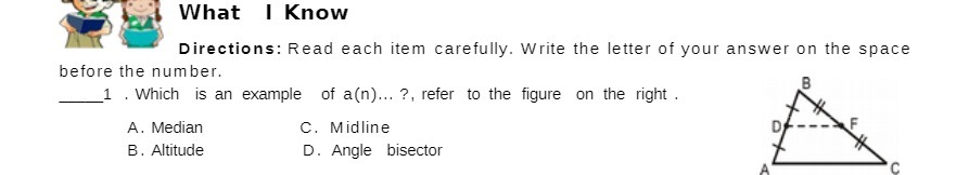 What I Know Directions: Read each item carefully.