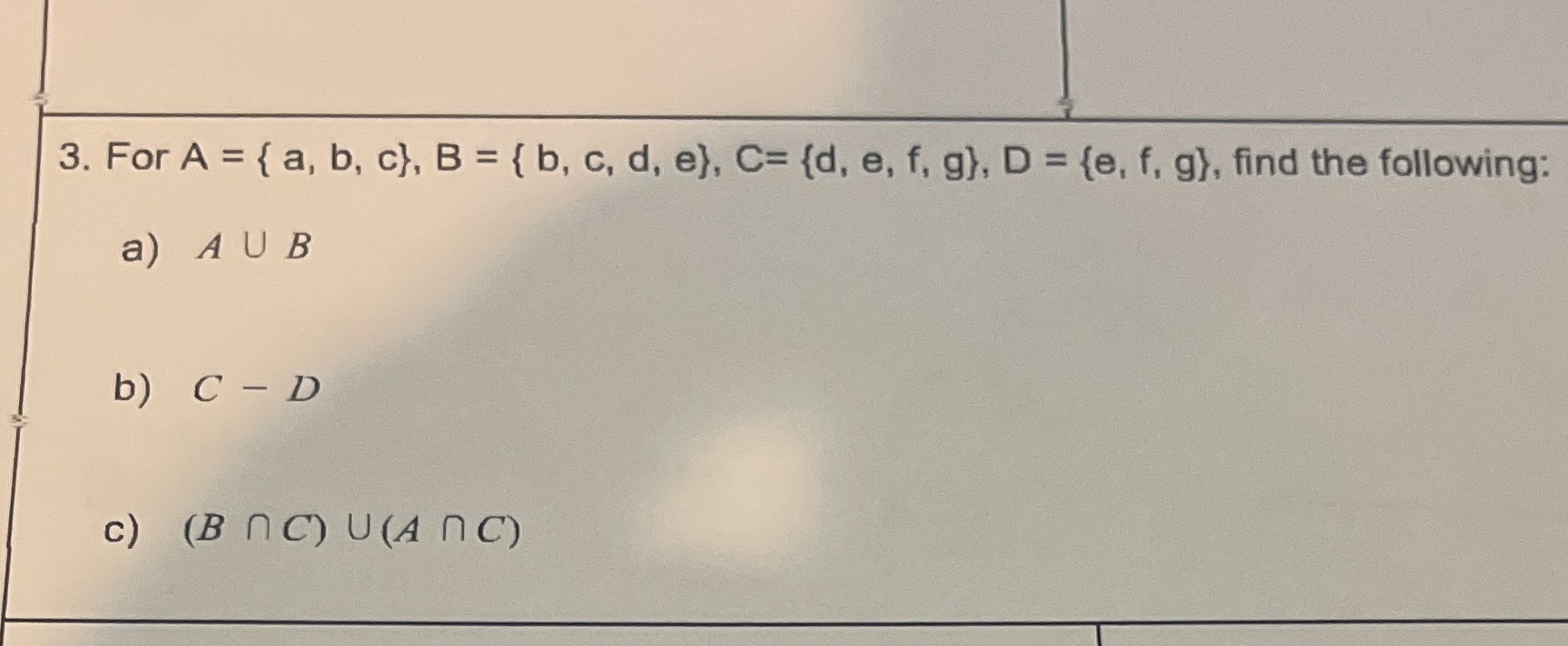 3. For A = { a, b, c}, B = { b, c, d, e), C= {d,