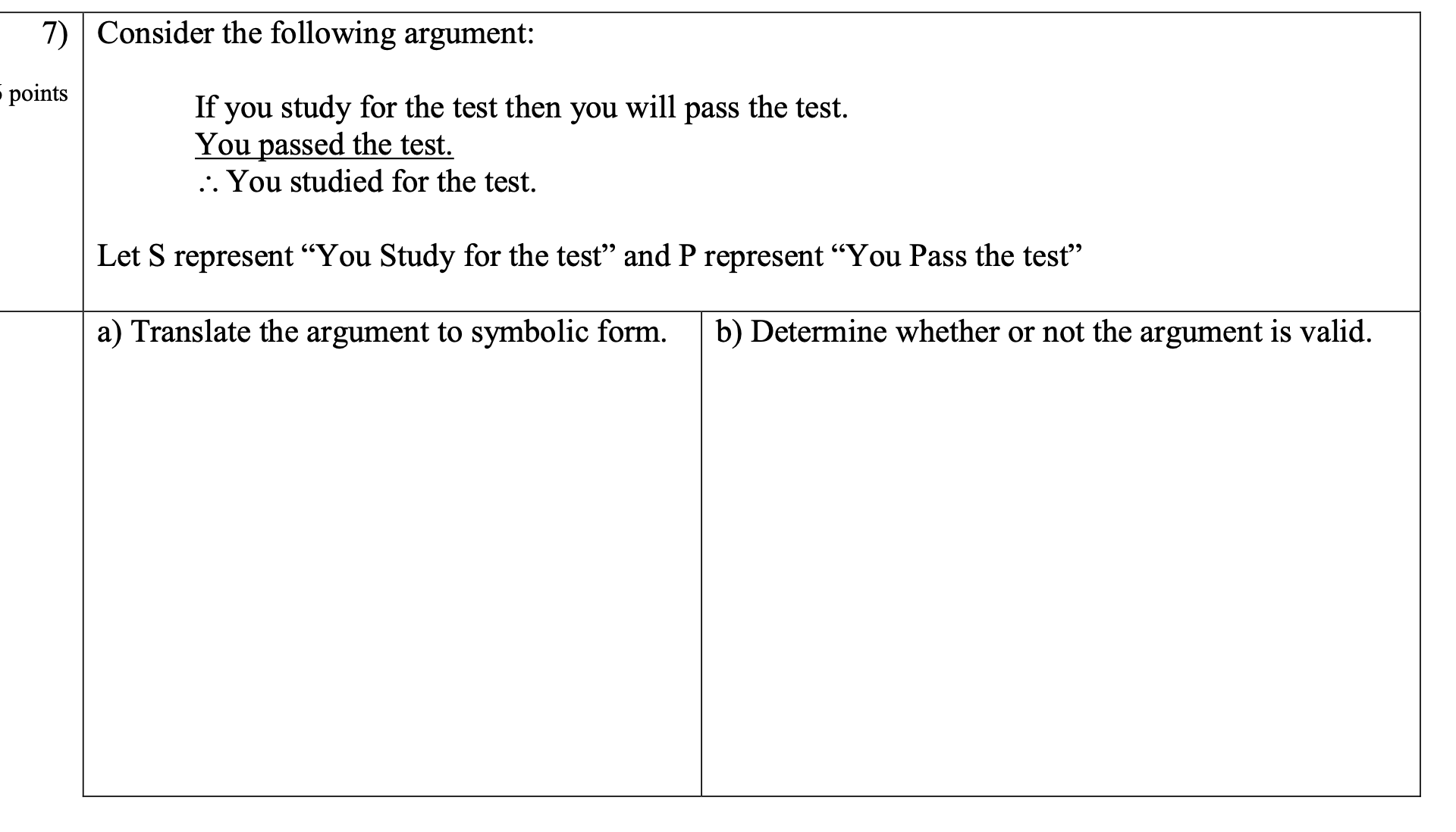 7) Consider the following argument: i points If