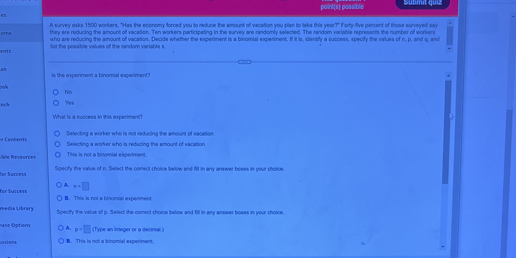 point(s) possible Submit quiz es A survey asks