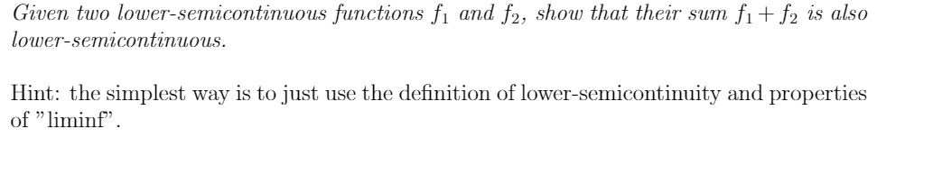 Question: Given two lower-semicontinuous