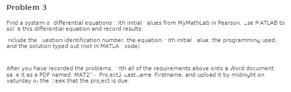 Problem 3 Find a system o differential equations