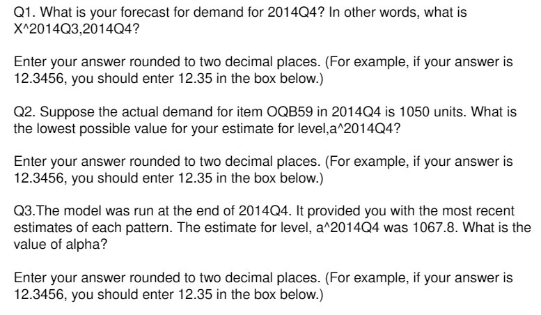 Q1. What is your forecast for demand for 201404?