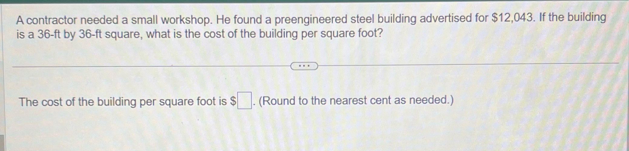 A contractor needed a small workshop. He found a