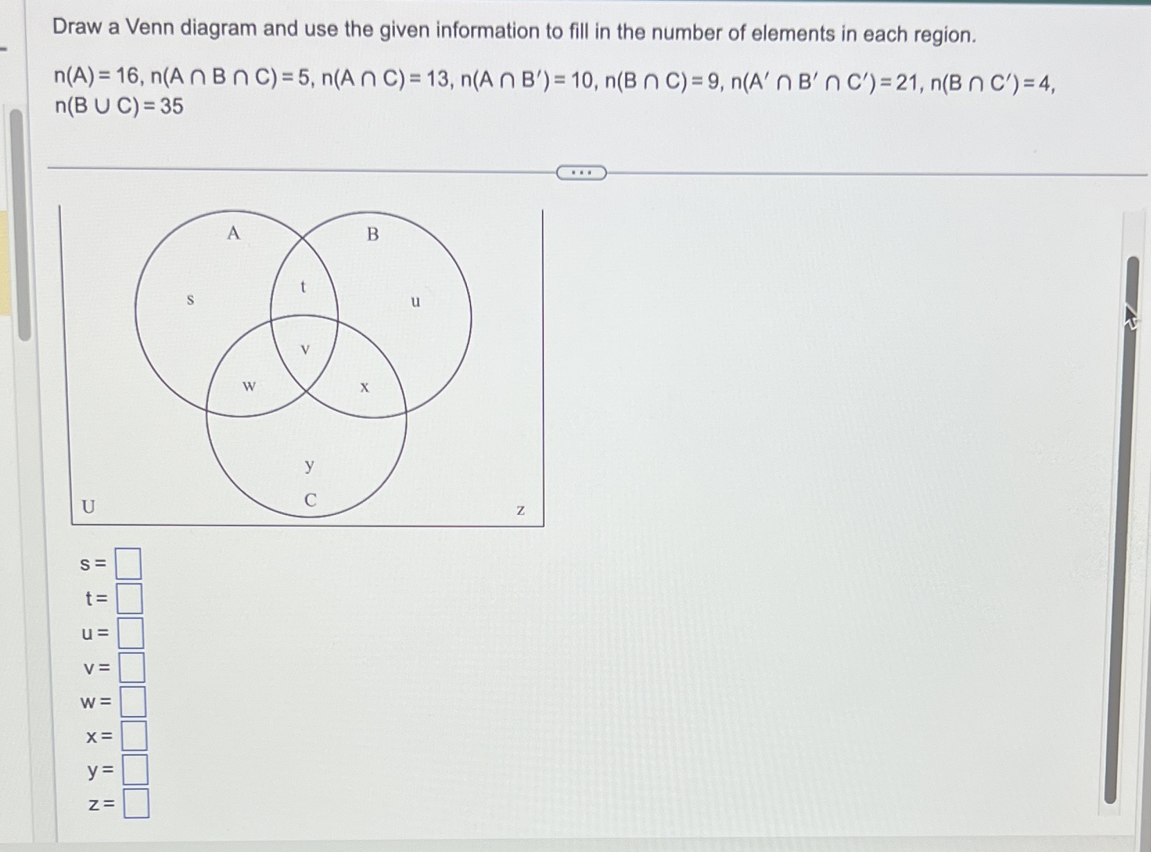 Solve the venn diagram. Draw a Venn diagram and