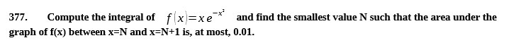 377. Compute the integral of f (x=xex and find