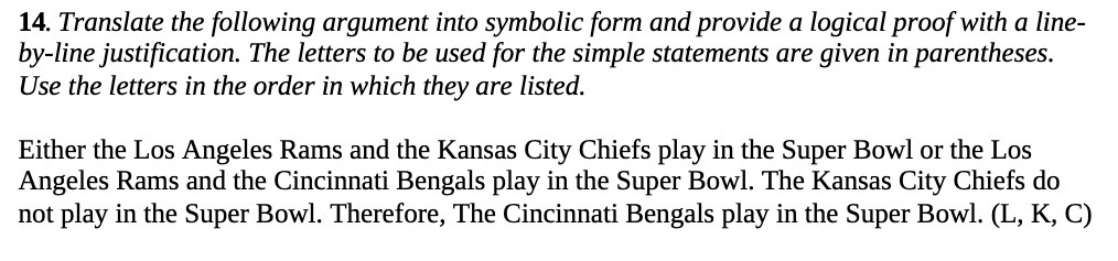 14. Translate the following argument into