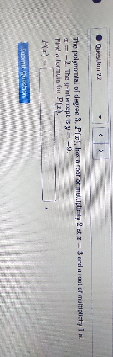 Question 22 v "The polynomial of degree 3, P(x),