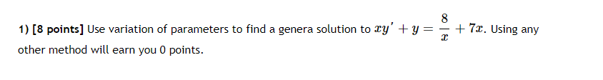 , 8 1} [3 points] Use variation of parameters to