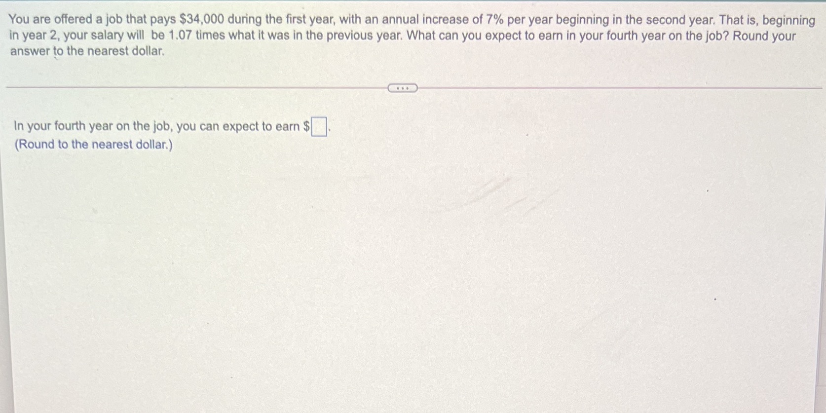 You are offered a job that pays $34,000 during