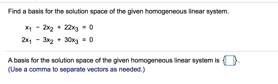please help Find a basis for the solution space
