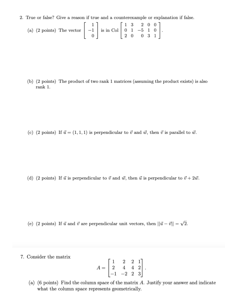 2. True or false? Give a reason if true and a