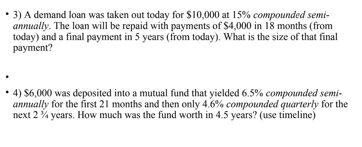 . 3) A demand loan was taken out today for
