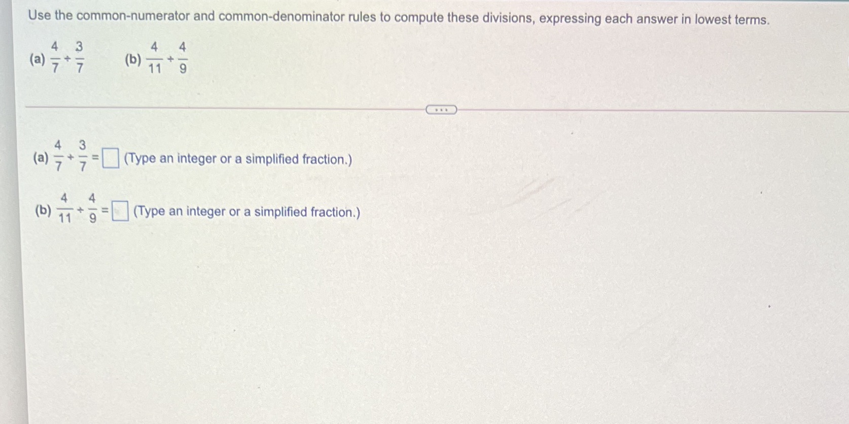 Use the common-numerator and common-denominator