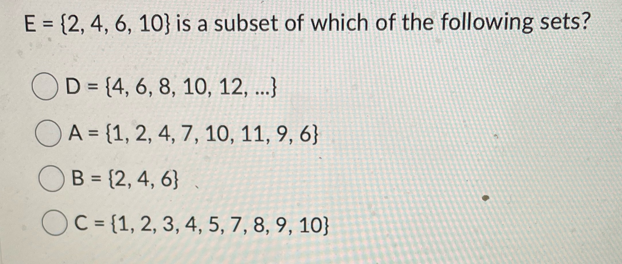 E = {2, 4, 6, 10} is a subset of which of the