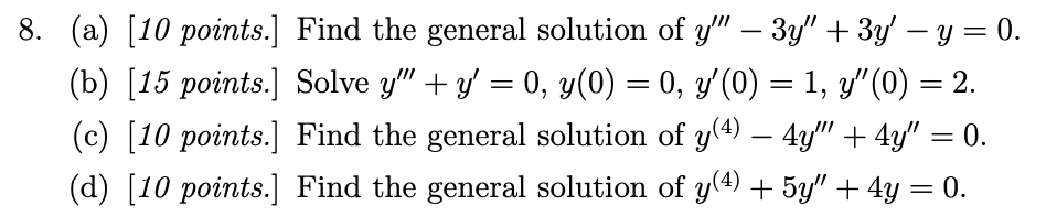 solve the following with working. 8. (a) [10