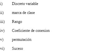 Discreto variable 11 marca de clase 111 Rango iv)