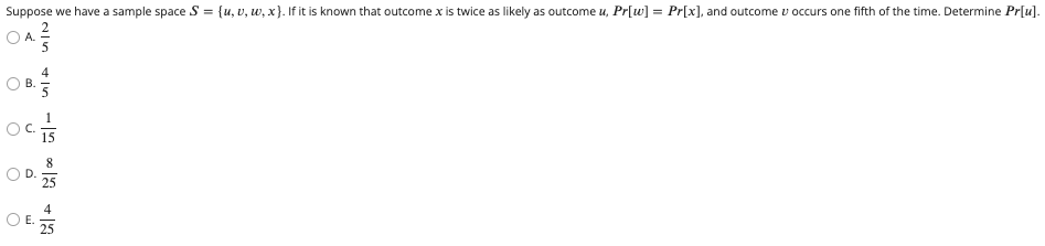 Suppose we have a sample space $ = {u, v, w, x ).