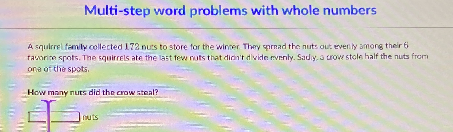 Multi-step word problems with whole numbers A