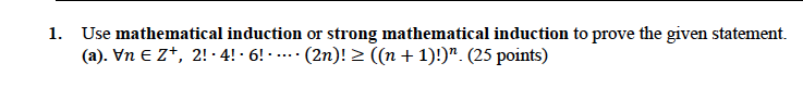 1. Use mathematical induction or strong
