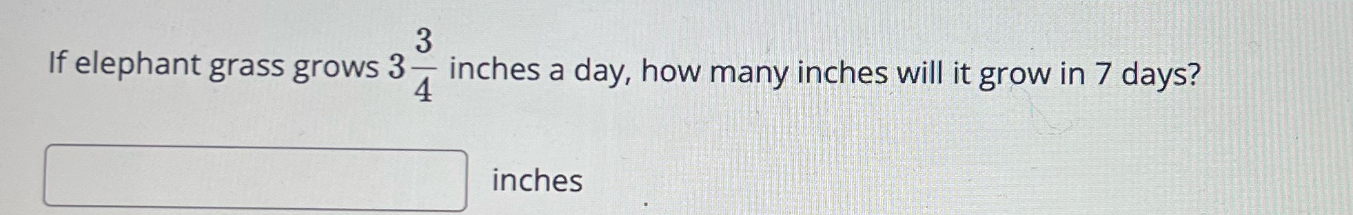 If elephant grass grows 3 | CO inches a day, how