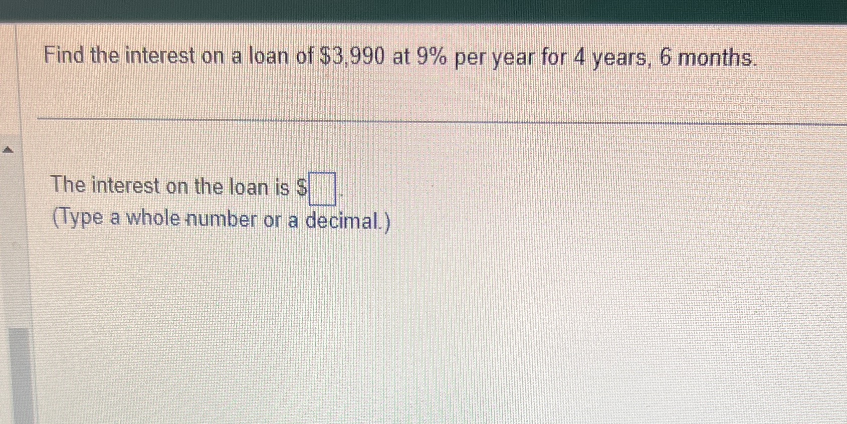 Find the interest on a loan of $3,990 at 9% per