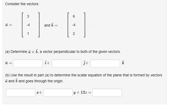 Consider the vectors: 3 6 d = -4 and b = -4 2 (a)
