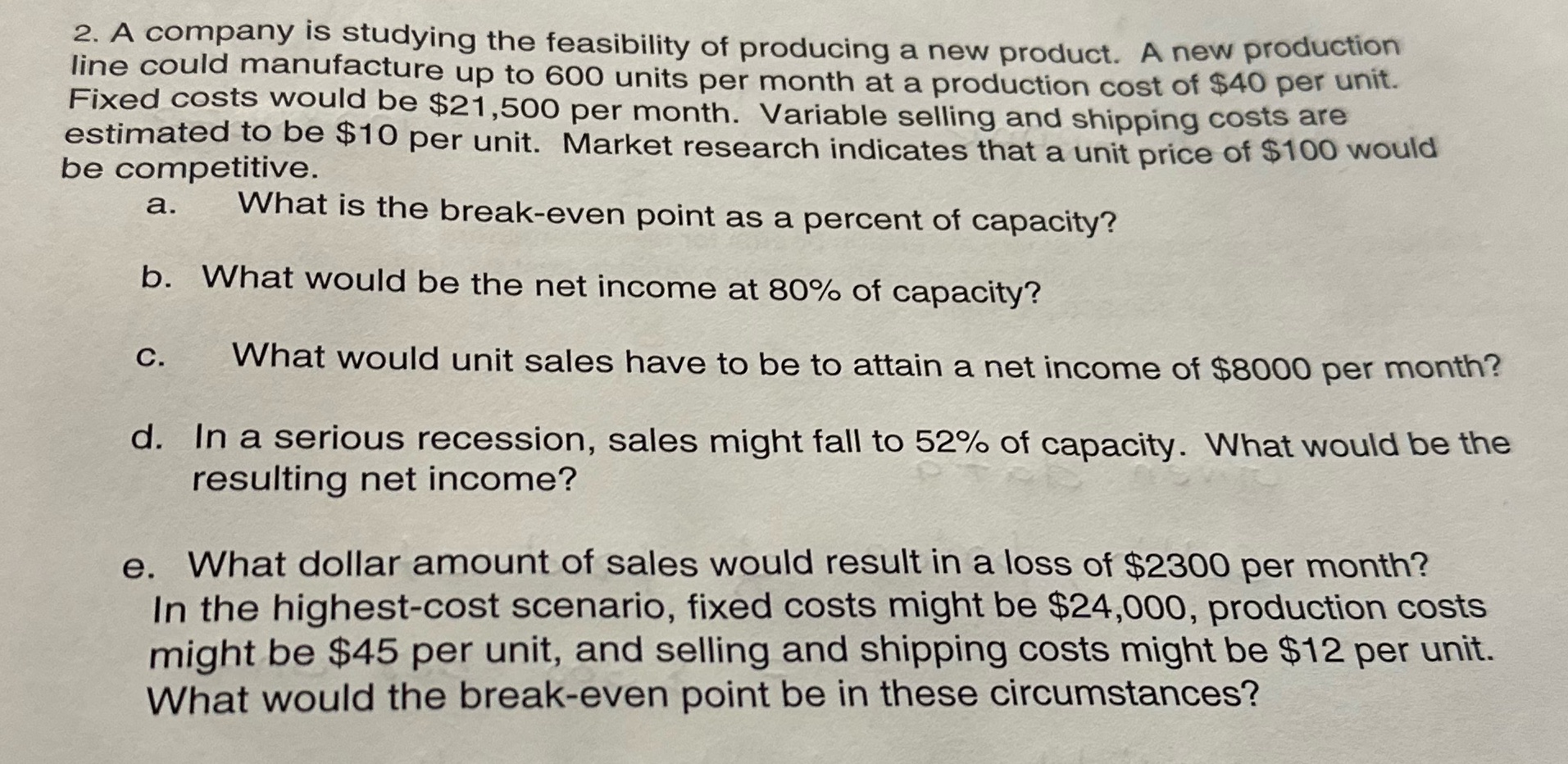 2. A company is studying the feasibility of