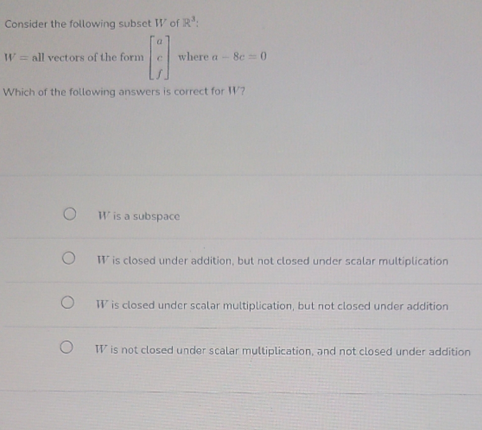 Please solve. Consider the following subset W of