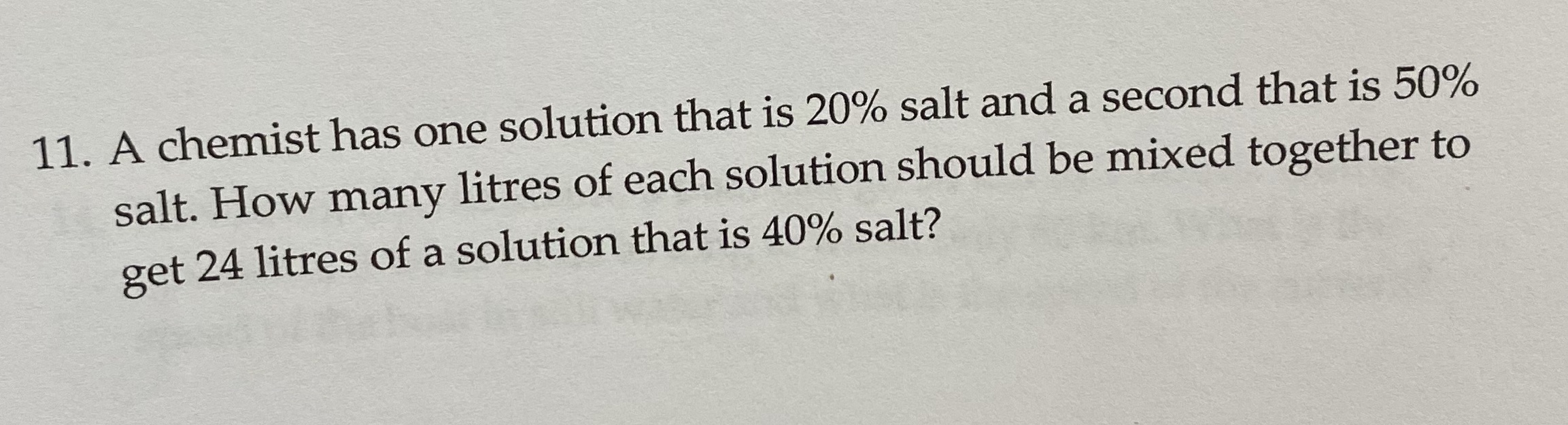 11. How do I solve this? 11. A chemist has one
