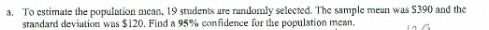 a, To estimate the population mean. 19 students