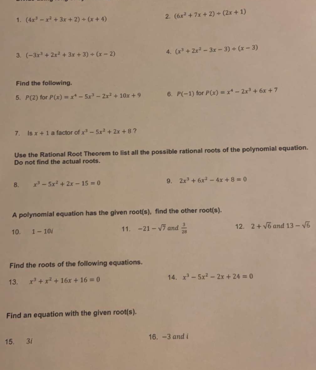 1. (4x3 - x2+ 3x + 2) + (x+4) 2. (6x2 + 7x + 2) +