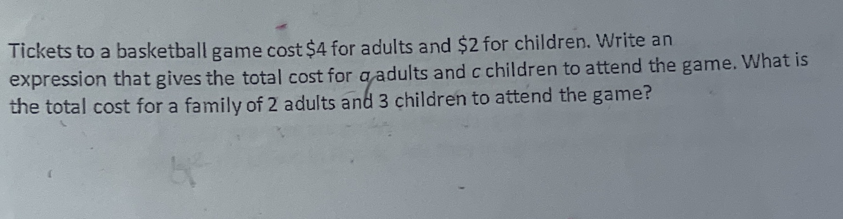 Tickets to a basketball game cost $4 for adults