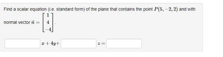 Find a scalar equation (i.e. standard form) of