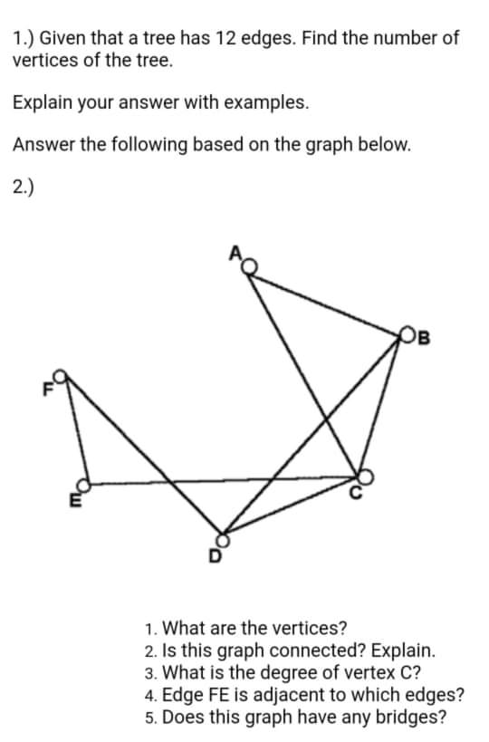 1.) Given that a tree has 12 edges. Find the