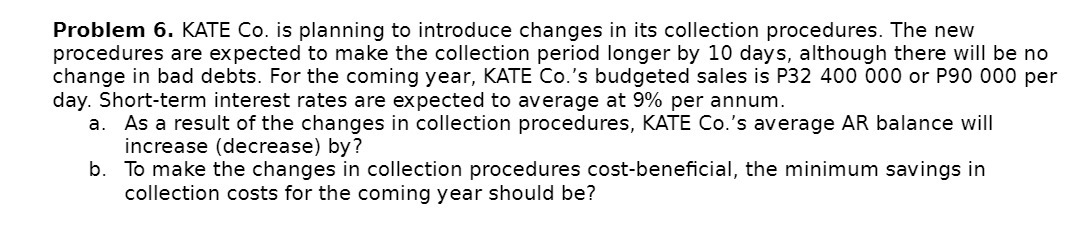 Problem 6. KATE Co. is planning to introduce